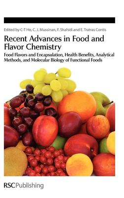 Recent Advances in Food and Flavor Chemistry: Food Flavors and Encapsulation, Health Benefits, Analytical Methods, and Molecular