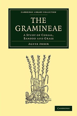 The Gramineae: A Study of Cereal, Bamboo, and Grass