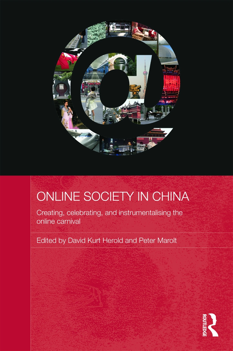 Online Society in China: Creating, Celebrating, and Instrumentalising the Online Carnival