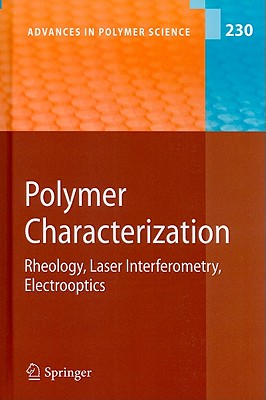 Polymer Characterization: Rheology, Laser Interferometry, Electrooptics