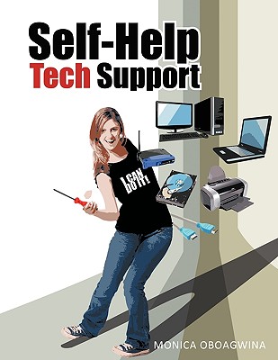 Self-help Tech Support: Computer Hardware, Software, Wireless Network Repair, Customization and Optimization