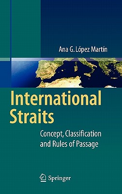 International Straits: Concept, Classification and Rules of Passage