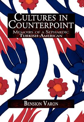 Cultures in Counterpoint: Memoirs of a Sephardic Turkish-american