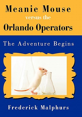 Meanie Mouse Versus the Orlando Operators: The Adventure Begins