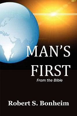 Man’s First: From the Bible