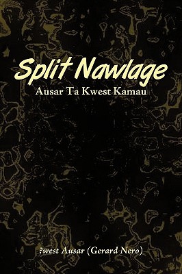 Split Nawlage: Ausar Ta Kwest Kamau