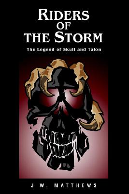 Riders of the Storm: The Legend of Skull and Talon