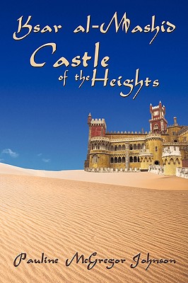 Ksar Al-mashid: Castle of the Heights