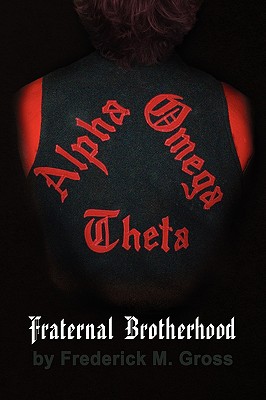 Fraternal Brotherhood: The Story of Alpha Omega Theta Fraternity Inc.