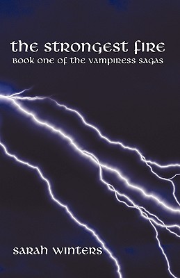 The Strongest Fire: The Vampiress Sagas