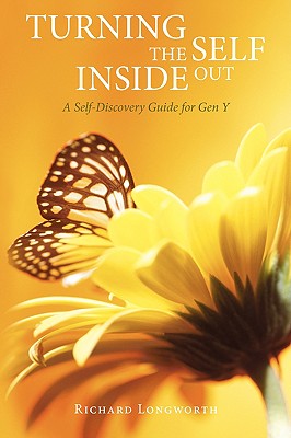 Turning the Self Inside Out: A Self-Discovery Guidebook for Gen y