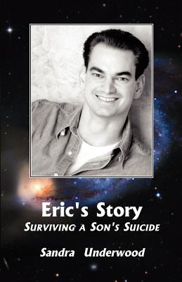 Eric’s Story: Surviving a Son’s Suicide