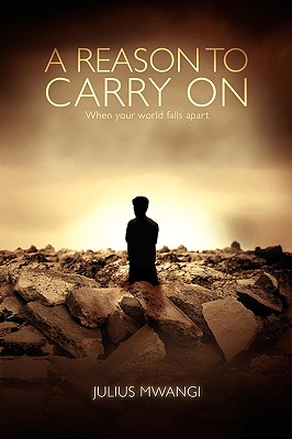 A Reason to Carry on: When Your World Falls Apart