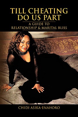 Till Cheating Do Us Part: A Guide to Relationship & Marital Bliss