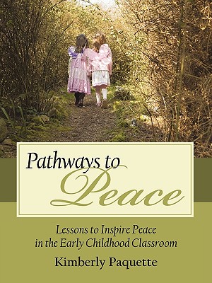 Pathways to Peace: Lessons to Inspire Peace in the Early Childhood Classroom