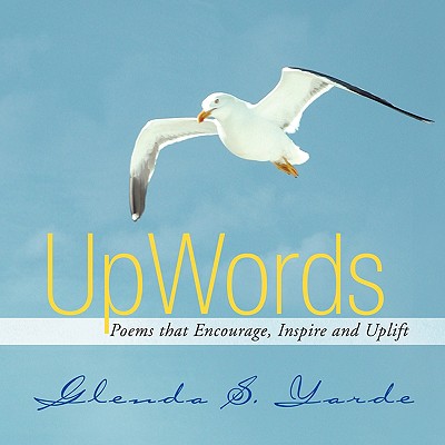 Upwords: Poems That Encourage, Inspire, and Uplift