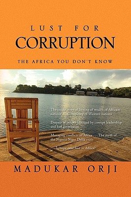 Lust for Corruption: The Africa You Don’t Know