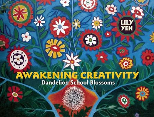 Awakening Creativity: Dandelion School Blossoms