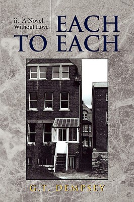 Each to Each: A Novel Without Love