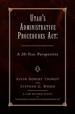 Utah’s Administrative Procedures Act: A 20-year Perspective