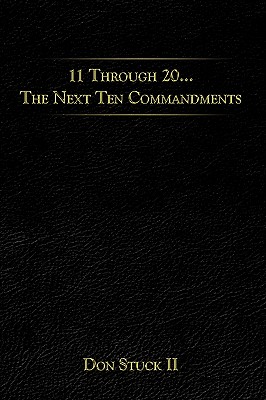 11 Through 20… the Next Ten Commandments