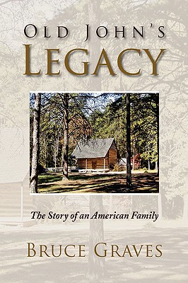 Old John’s Legacy: The Story of an American Family