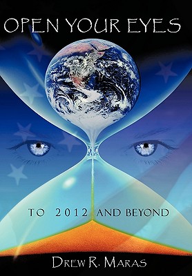 Open Your Eyes: To 2012 and Beyond