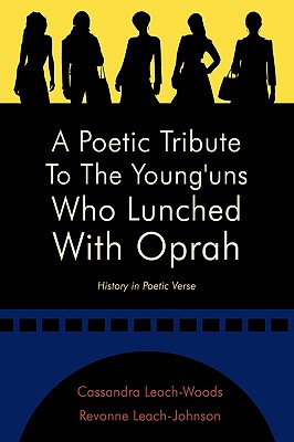 A Poetic Tribute to the Young’uns Who Lunched With Oprah: History in Poetic Verse