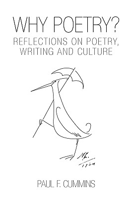 Why Poetry?: Reflections on Poetry, Writing and Culture