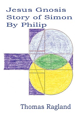 Jesus Gnosis Story of Simon by Philip