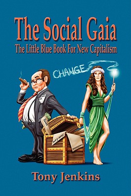 The Social Gaia: The Little Blue Book for New Capitalism