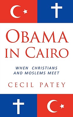 Obama in Cairo: When Christians and Moslems Meet