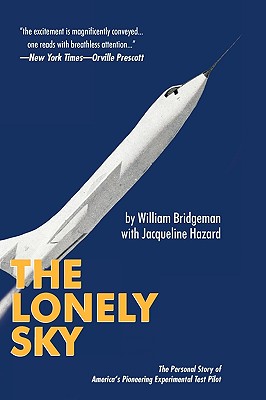 The Lonely Sky: The Personal Story of a Record-Breaking Experimental Test Pilot