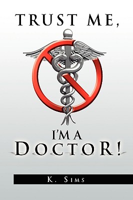 Trust Me, I’m a Doctor!