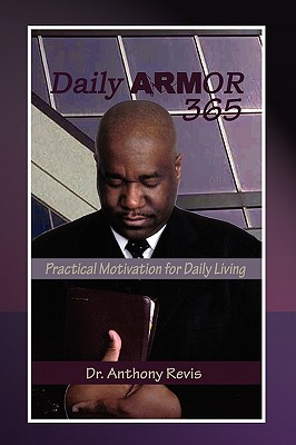Daily Armor 365: Practical Motivation for Daily Living