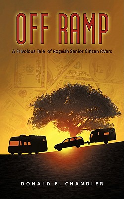 Off Ramp: A Frivolous Tale of Roguish Senior Citizen Rvers