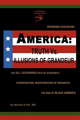 America: Truth Vs Illusions of Grandeur