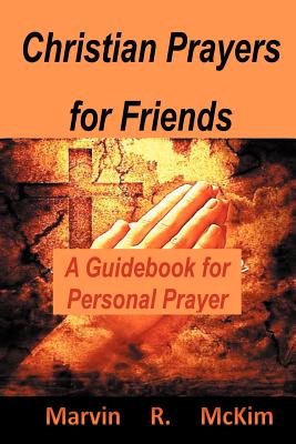 Christian Prayers for Friends: A Guidebook for Personal Prayers