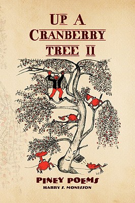 Up a Cranberry Tree II: Piney Poems