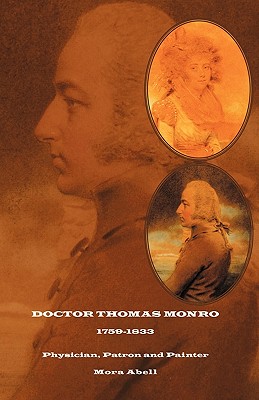 Doctor Thomas Monro: Physician, Patron and Painter