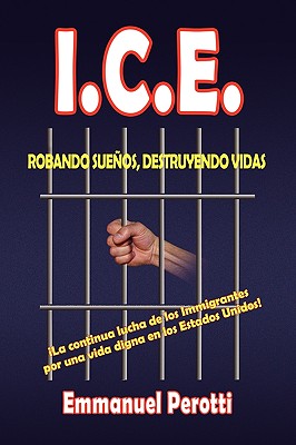 ICE: Robando Suenos Destruyendo Vidas