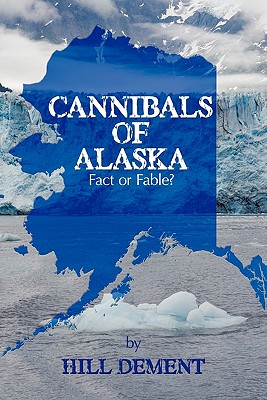 Cannibals of Alaska: Fact or Fable