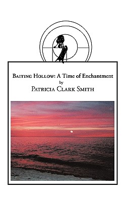 Baiting Hollow: A Time of Enchantment