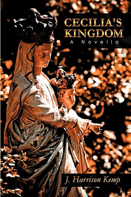 Cecilia’s Kingdom: A Novella