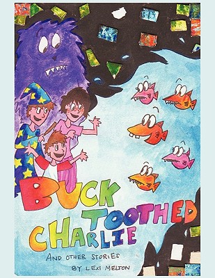 Buck Toothed Charlie and Other Stories