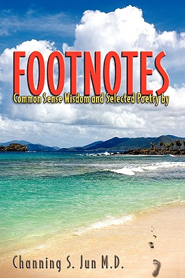 Footnotes: Common Sense Wisdom and Selected Poetry