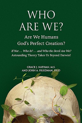 Who Are We?: Are We Humans God’s Perfect Creation?