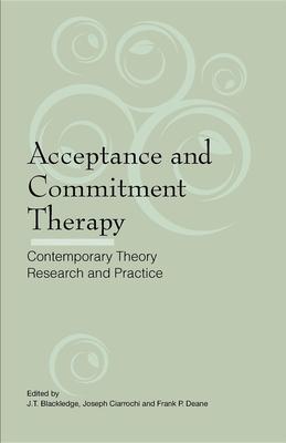 Acceptance and Commitment Therapy: Contemporary Research and Practice