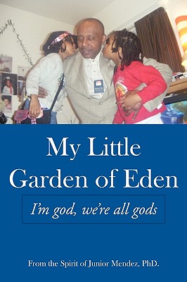 My Little Garden of Eden: I’m God, We’re All Gods