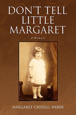 Don’t Tell Little Margaret: A Memoir